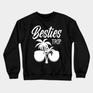 Besties Trip Beach Best Friends Vacation Crewneck Sweatshirt